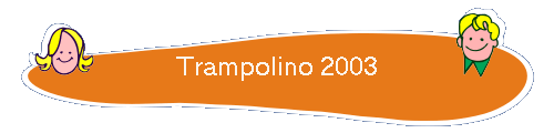 Trampolino 2003